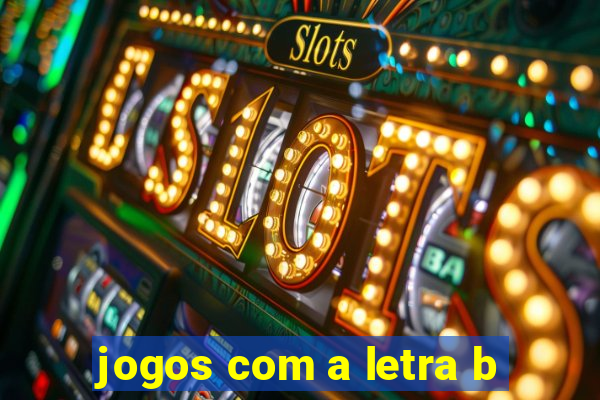 jogos com a letra b